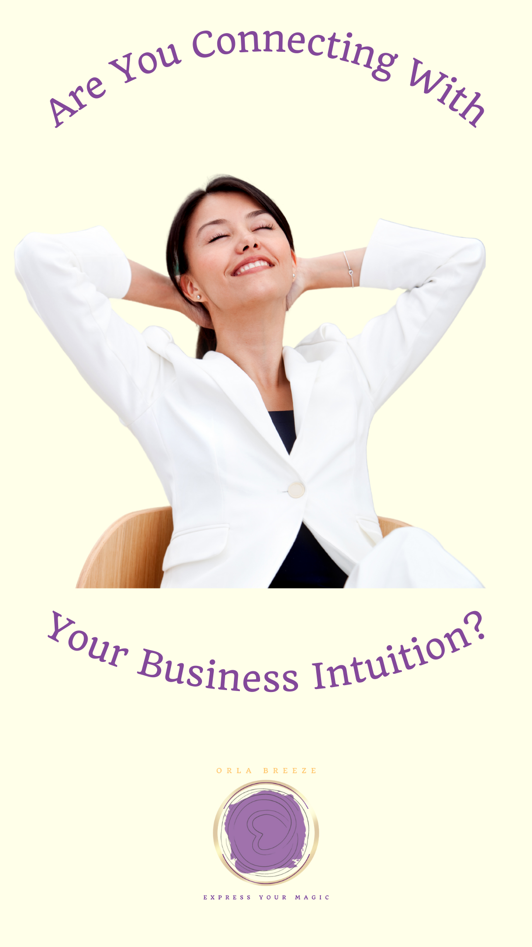 Orla Breeze - How To Know If You're Connecting With Your Business Intuition - Blog Image